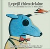 Le petit chien de laine - Lionel Daunais, Marie Lafrance