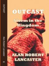 OUTCAST - Storm in the Kingdom (RAVENFEAST) - Alan Robert Lancaster