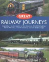 Great Railway Journeys of the West: Evocative Accounts of Legendary Train Routes - Max Wade-Matthews