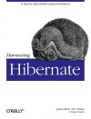 Harnessing Hibernate - James Elliott, Timothy O'Brien, Ryan Fowler, Timothy M. O'Brien