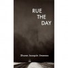 Rue The Day - Shane Joaquin Jimenez, Kyle Pivarnik