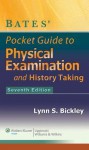 Bates' Pocket Guide to Physical Examination and History Taking - Lynn Bickley