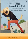 The Hyena and the Seven Little Kids - Carole Bloch, Hannah Morris