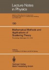 Mathematical Methods And Applications Of Scattering Theory: Proceedings Of A Conference Held At Catholic University, Washington, D. C., May 21 25, 1979; Edited By J. A. De Santo, A. W. Sáenz, And W. W. Zachary - J.A. DeSanto, A.W. Saénz, W.W. Zachary, Albert William Sڳaenz