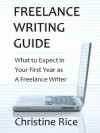 Freelance Writing Guide: What to Expect in Your First Year as a Freelance Writer - Christine Rice