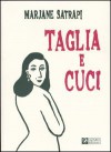 Taglia e cuci - Marjane Satrapi, Daniela Papa