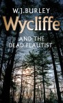 Wycliffe and the Dead Flautist - W.J. Burley