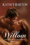 Willow - Kathi S. Barton