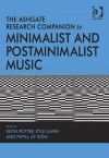 The Ashgate Research Companion to Minimalist and Postminimalist Music - Keith Potter, Kyle Gann