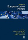 The Sage Handbook of European Union Politics - Knud Erik Jorgensen, Mark Pollack, Ben J. Rosamond