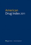 American Drug Index 2011: Published by Facts & Comparisons - Shirley M. Billups, Norman F. Billups