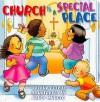 Church Is a Special Place - Daphna Flegal, Nancy Munger