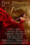 Five Shades of Fantasy - W.J. May, Tiffany Evans, Chrissy Peebles, Kaitlyn Davis