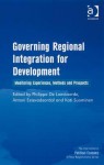 Governing Regional Integration for Development: Monitoring Experiences, Methods and Prospects - Philippe De Lombaerde