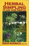 Herbal Simpling Plain and Simple: Healing with Common Herbal Remedies - Susan McDonald