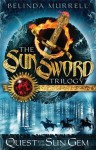 Sun Sword 1: Quest for the Sun Gem (The Sun Sword Trilogy) - Belinda Murrell