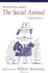 Readings about the Social Animal - Elliot Aronson