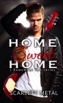 Home Sweet Home (I Remember You, #2) - Scarlett Metal