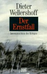 Der Ernstfall Innenansichten Des Krieges - Dieter Wellershoff