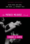 The Patrick Melrose Novels: Never Mind, Bad News, Some Hope, and Mother's Milk - Edward St. Aubyn