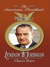 Lyndon B. Johnson (The American Presidents, #36) - Charles Peters, Arthur M. Schlesinger Jr.