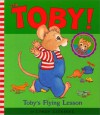 Toby's Flying Lesson - Cyndy Szekeres