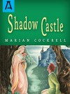 Shadow Castle: Expanded Edition - Marian Cockrell, Olive Bailey