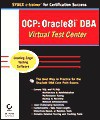 OCP: Oracle8i DBA Virtual Test Center - Sybex Inc.