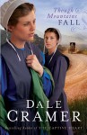 Though Mountains Fall (The Daughters of Caleb Bender Book #3) - Dale Cramer