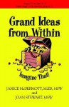 Grand Ideas From Within - Janice M. Mcdermott, Joan Stewart