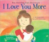 I Love You More (Board Book) - Laura Duksta, Karen Keesler