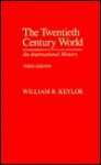 The Twentieth Century World: An International History - William R. Keylor