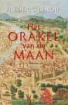 Het orakel van de maan - Frédéric Lenoir