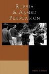 Russia and Armed Persuasion - Stephen J. Cimbala