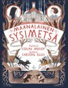 Maanalainen sysimetsä - Colin Meloy, Carson Ellis, Peikko Pitkänen