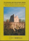 The Crusades And The Military Orders: Expanding The Frontiers Of Medieval Latin Christianity - Zsolt Hunyadi