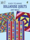 Easy-to-Make Dollhouse Quilts (Dover Quilting) - Janet Wickell