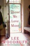 Those We Love Most - Lee Woodruff