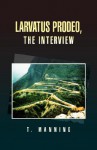 Larvatus Prodeo, the Interview - T. Manning