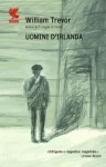 Uomini d'Irlanda - William Trevor