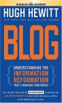 Blog: Understanding the Information Reformation That's Changing Your World - Hugh Hewitt