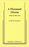 A Thousand Clowns - Herb Gardner