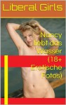 Nancy liebt das Wasser (18+ Erotische Fotos) (Pink Girls) - Liberal Girls