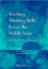 Teaching Thinking Skills Across the Middle Years - Belle Wallace