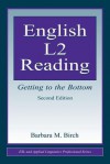 English L2 Reading: Getting to the Bottom - Barbara M. Birch