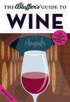 The Bluffer's Guide to Wine (The Bluffer's Guides) - Jonathan Goodall