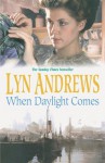 When Daylight Comes - Lyn Andrews