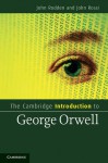 The Cambridge Introduction to George Orwell - John Rodden