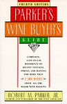 PARKER'S WINE BUYER'S GUIDE, 4TH EDITION: Fourth Edition - Robert Andrew Parker