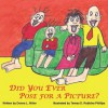 Did You Ever Pose for a Picture? - Donna L. Miller